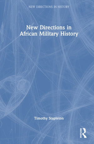 New Directions in African Military History