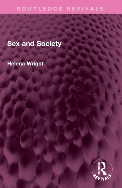 Book cover of: Sex and Society. By: Helena Wright