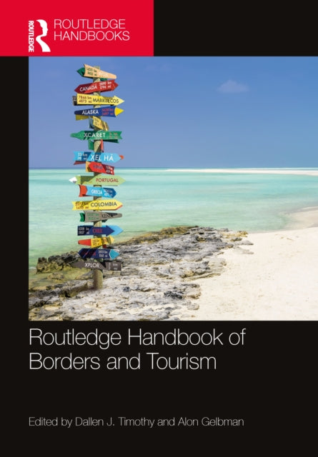 Book cover of: Routledge Handbook of Borders and Tourism. By: Dallen J. Timothy