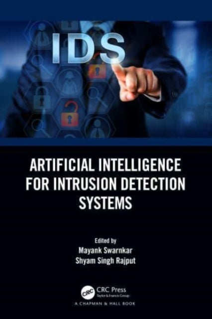 Book cover of: Artificial Intelligence for Intrusion Detection Systems. By: Mayank Swarnkar