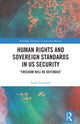 Book cover of: Human Rights and Sovereign Standards in US Security. By: Sarah Earnshaw