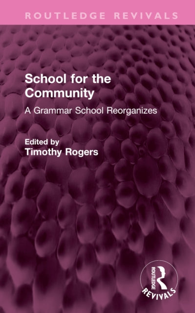 Book cover of: School for the Community. By: Timothy Rogers