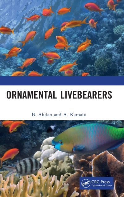 Book cover of: Ornamental Livebearers. By: B. Ahilan