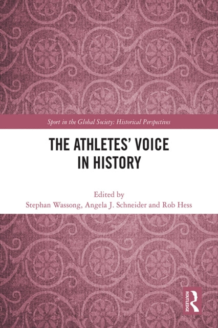 Book cover of: Athletes’ Voice in History. By: Stephan Wassong