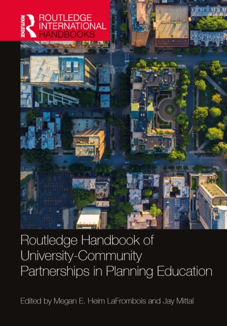 Book cover of: Routledge Handbook of University-Community Partnerships in Planning Education. By: Megan Heim LaFrombois