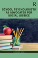 Book cover of: School Psychologists as Advocates for Social Justice. By: Kathleen Ness