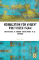 Book cover of: Mobilization for Violent Politicized Islam. By: Hawa Noor