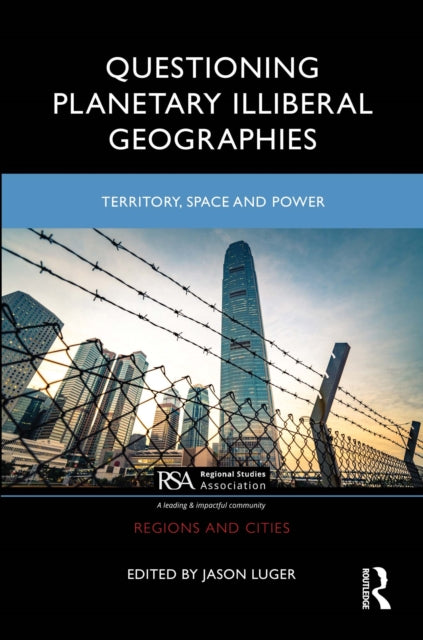Book cover of: Questioning Planetary Illiberal Geographies