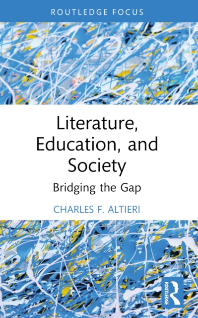 Book cover of: Literature, Education, and Society. By: Charles Altieri