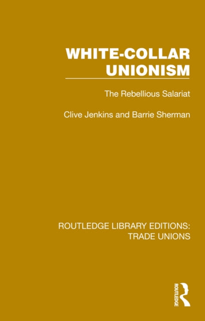 Book cover of: White-Collar Unionism. By: Clive Jenkins