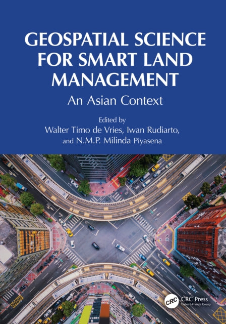 Book cover of: Geospatial Science for Smart Land Management. By: Walter Timo de Vries