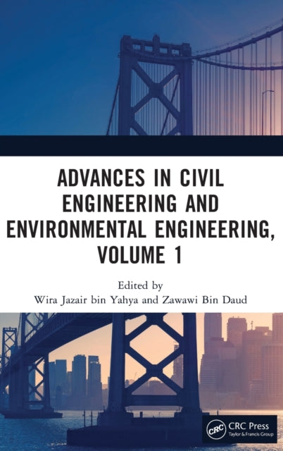 Book cover of: Advances in Civil Engineering and Environmental Engineering, Volume 1. By: Wira Jazair bin Yahya