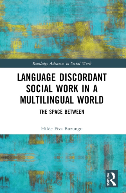 Book cover of: Language Discordant Social Work in a Multilingual World. By: Hilde Fiva Buzungu