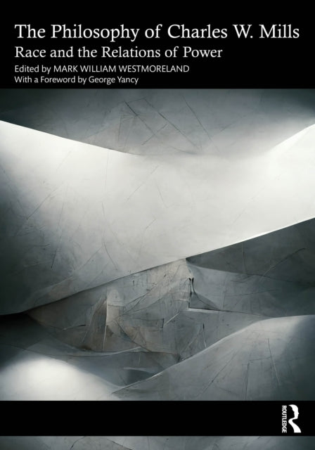 Book cover of: Philosophy of Charles W. Mills. By: Mark William Westmoreland