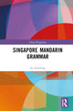 Book cover of: Singapore Mandarin Grammar
