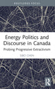 Book cover of: Energy Politics and Discourse in Canada. By: Sibo Chen