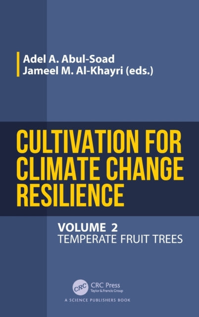 Book cover of: Cultivation for Climate Change Resilience, Volume 2. By: Adel Ahmed Mahmoud Ahmed