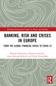 Book cover of: Banking, Risk and Crises in Europe. By: Renata Karkowska