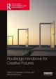 Book cover of: Routledge Handbook for Creative Futures. By: Gabrielle Donnelly