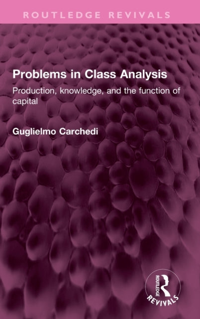 Book cover of: Problems in Class Analysis. By: Guglielmo Carchedi
