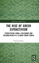 Book cover of: Rise of Green Extractivism. By: Natacha Bruna