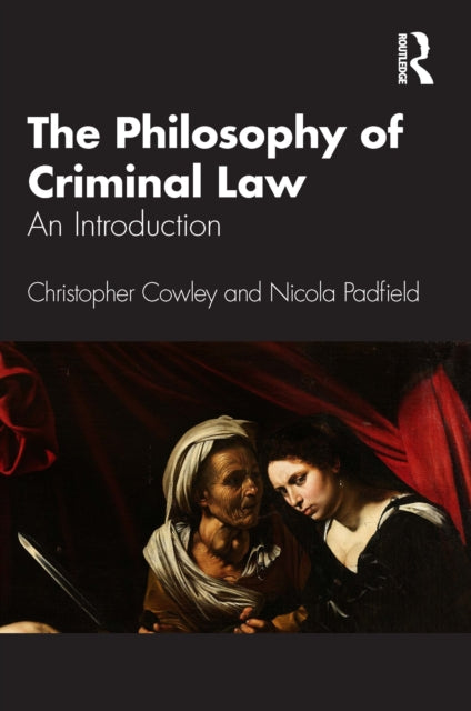 Book cover of: Philosophy of Criminal Law. By: Christopher Cowley