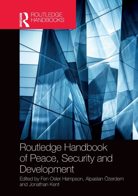 Book cover of: Routledge Handbook of Peace, Security and Development. By: Fen Osler Hampson