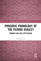 Book cover of: Prosodic Phonology of the Fuzhou Dialect. By: Shuxiang You