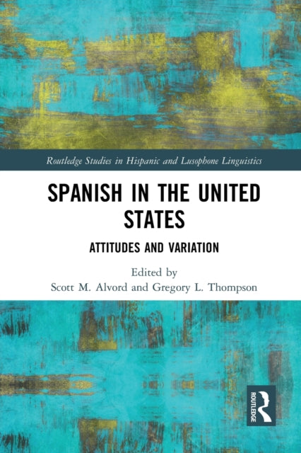 Book cover of: Spanish in the United States. By: Scott M. Alvord