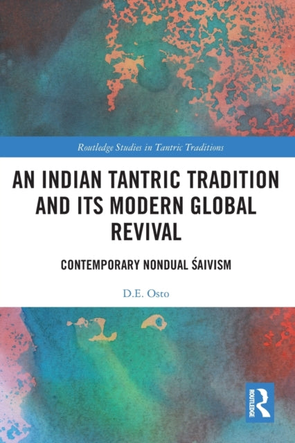 Book cover of: Indian Tantric Tradition and Its Modern Global Revival. By: D. E. Osto