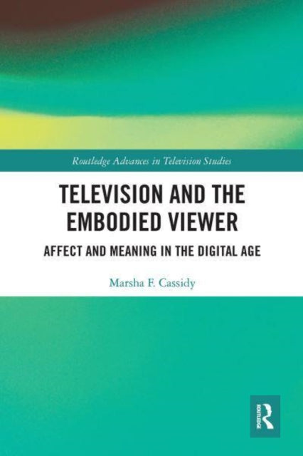 Book cover of: Television and the Embodied Viewer. By: Marsha F. Cassidy
