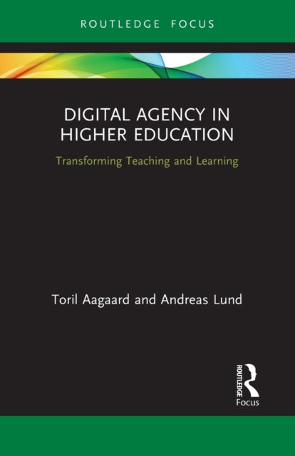 Book cover of: Digital Agency in Higher Education. By: Toril Aagaard