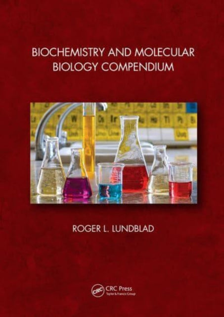 Book cover of: Biochemistry and Molecular Biology Compendium. By: Roger L. Lundblad