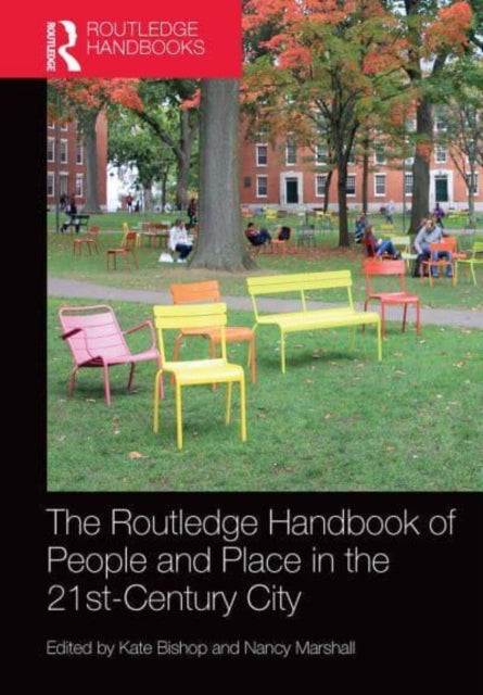 Book cover of: Routledge Handbook of People and Place in the 21st-Century City. By: Kate Bishop