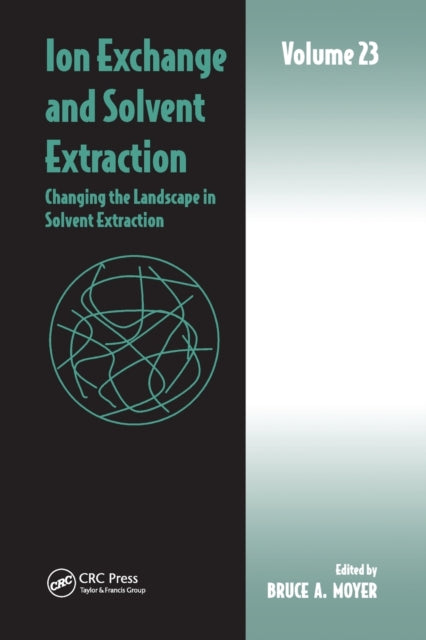Book cover of: Ion Exchange and Solvent Extraction. By: Bruce A. Moyer