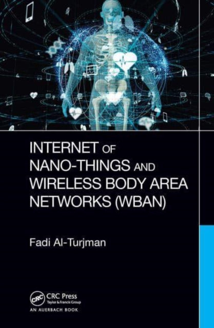 Book cover of: Internet of Nano-Things and Wireless Body Area Networks (WBAN). By: Fadi Al-Turjman