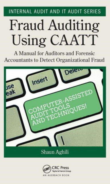 Book cover of: Fraud Auditing Using CAATT. By: Shaun Aghili
