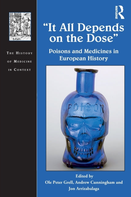 Book cover of: It All Depends on the Dose. By: Ole Peter Grell