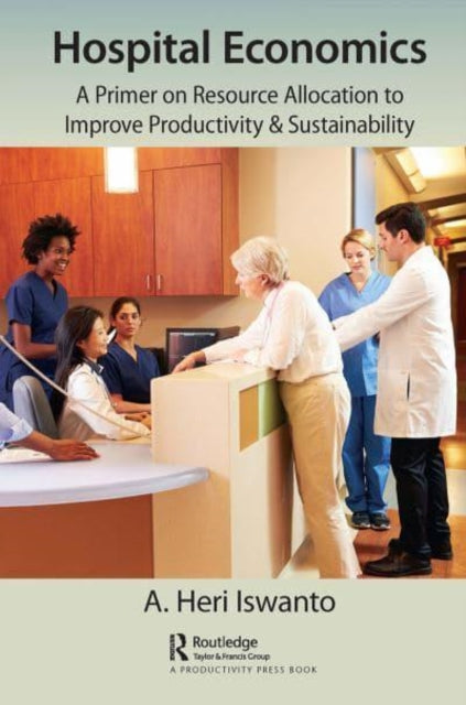 Book cover of: Hospital Economics. By: A. Heri Iswanto