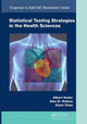 Book cover of: Statistical Testing Strategies in the Health Sciences. By: Albert Vexler