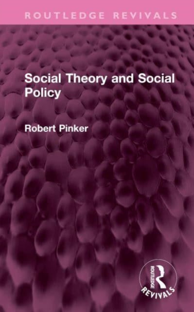 Book cover of: Social Theory and Social Policy. By: Robert A. Pinker