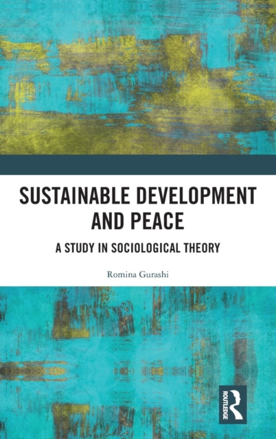 Book cover of: Sustainable Development and Peace. By: Romina Gurashi