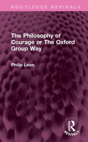 The Philosophy of Courage or The Oxford Group Way