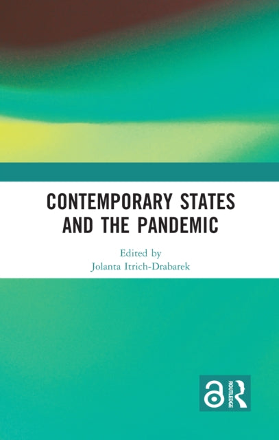 Book cover of: Contemporary States and the Pandemic. By: Jolanta Itrich-Drabarek