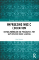Book cover of: Unfreezing Music Education. By: Paul Louth