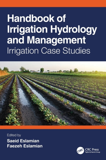 Book cover of: Handbook of Irrigation Hydrology and Management. By: Saeid Eslamian