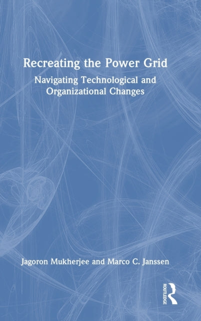 Book cover of: Recreating the Power Grid. By: Jagoron Mukherjee