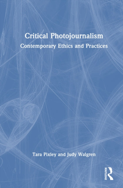 Book cover of: Critical Photojournalism