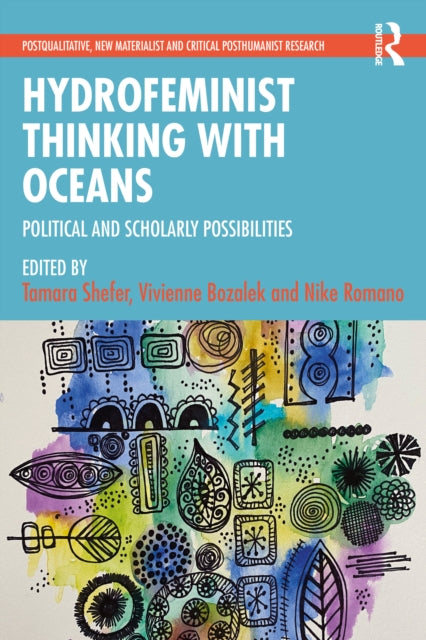 Book cover of: Hydrofeminist Thinking With Oceans. By: Tamara Shefer