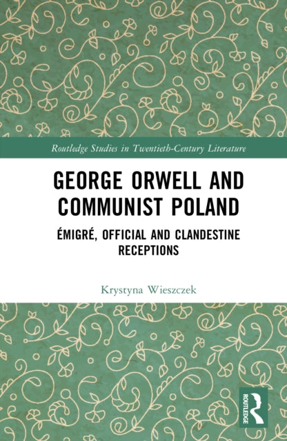 Book cover of: George Orwell and Communist Poland